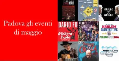 Padova gli eventi di maggio